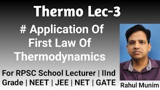 Thermodynamics Lec3 Application of First Law Of Thermodynamics For RPSC School Lecturer [upl. by Iams]