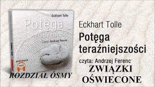 Tolle Eckhart Potęga Teraźniejszości  Rozdz 8  Związki oświecone  417 HZ Solfeggio [upl. by Nadiya]