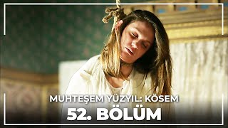 Muhteşem Yüzyıl Kösem 52 Bölüm HD [upl. by Gnilrac]