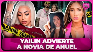 YAILIN LANZA ADVERTENCIA A NOVIA DE ANUEL ¡TATE QUIETA CARA DE CABALLO [upl. by Joli]