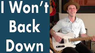 How To Play I Wont Back Down On Guitar  Tom Petty Guitar Lesson  Tutorial  TABS [upl. by Levon]