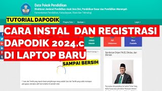 CARA INSTAL DAN REGISTRASI DAPODIK 2024 c DI LAPTOP BARU [upl. by Almeeta]