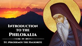 Introduction to the Philokalia  St Nikodemos the Hagiorite [upl. by Schreiber637]