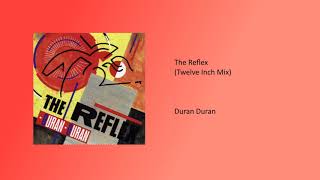 Duran Duran  The Reflex Twelve Inch Mix [upl. by Acinaj43]