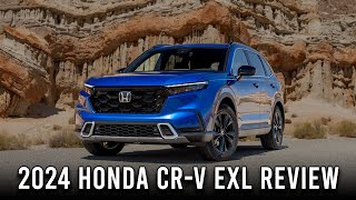 2024 Honda CRV EXL Full Review [upl. by Qooraf]