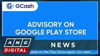 GCash explains unavailability of app on Google Play store  ANC [upl. by Yeca]