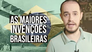 As MAIORES INVENÇÕES BRASILEIRAS de todos os tempos [upl. by Nwahsit]