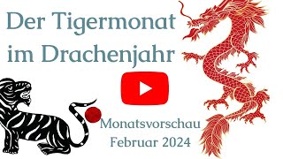 Monatsvorschau für die Chinesischen Tierzeichen für Februar 2024 [upl. by Wadsworth188]