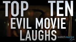 Top 10 Evil Movie Laughs Quickie [upl. by Laud725]