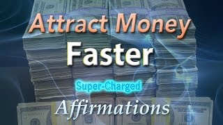 Attract Money Fast  Huge Amounts of Money Come to Me Quickly Affirmations [upl. by Jallier]