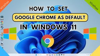 How to Set Chrome as Default Browser in Windows 11  Set Chrome as Default Browser Windows 11 [upl. by Reivax]