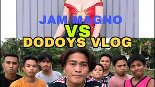 JAM MAGNO vs Dodoys Vlog [upl. by Tiebold]