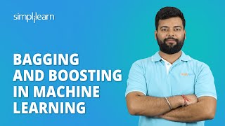 Bagging and Boosting in Machine Learning  Ensemble Learning  Bagging vs Boosting  Simplilearn [upl. by Lozano]