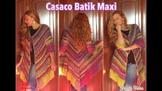 Casaco poncho croche Batik Maxi Renata Vieira [upl. by Lener]