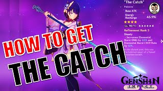 Quick Guide How to get FREE Weapon quotThe Catch  4star Polearmquot  Genshin Impact [upl. by Sidnac]