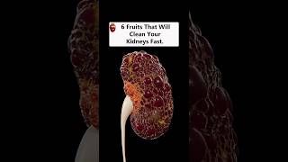 6 Fruits That Will Clean Your Kidneys Fast health healthtips shorts [upl. by Analise]