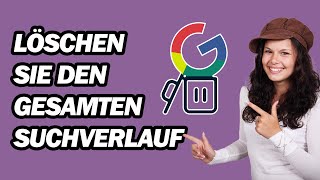 So Löschen Sie Den Gesamten Googlesuchverlauf  Schritt für Schritt [upl. by Arukas]