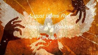 August Burns Red  Rescue amp Restore  Full Album  HDHQ HIGH QUALITY [upl. by Nolyat]