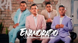 Los Hermanos Medina  Enamorado l Video Oficial [upl. by Litt]