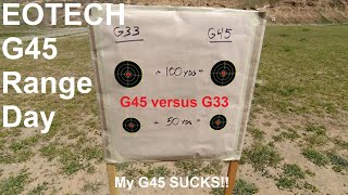 Range Day EOTECH G45 amp G33 Comparison  SpoilerMAJOR Disappointment [upl. by Venuti]