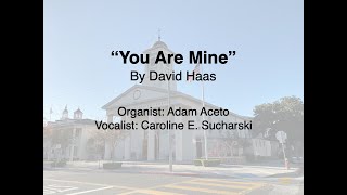 quotYou Are Minequot By David Haas Catholic hymn Organ and Vocals [upl. by Eseerehc]