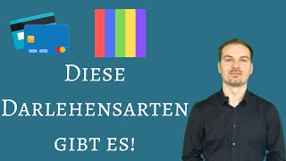 Darlehen  Welche Darlehensarten gibt es [upl. by Yardna]