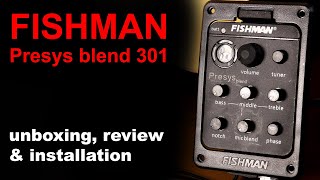 Fishman Presys Blend 301  unboxing review and installation [upl. by Camroc557]