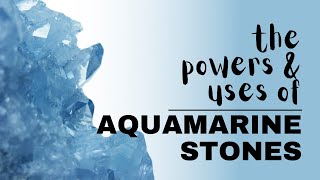 Aquamarine Stone Spiritual Meaning Powers And Uses [upl. by Kramer253]