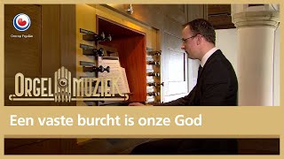 Jan Zwart  Een vaste burcht is onze God  Orgelmuziek uit Fryslân [upl. by Gerianna]