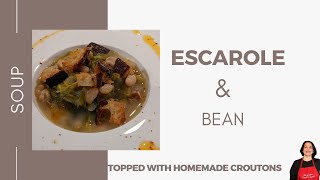 Escarole and Beans Soup  Zuppa di Scarole e Fagioli [upl. by Inaboy44]