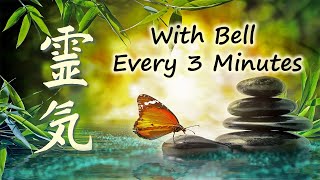 Reiki Music With Bell Every 3 Minutes Emotional amp Physical Healing Music Cleanse Negative Energy [upl. by Addiel]