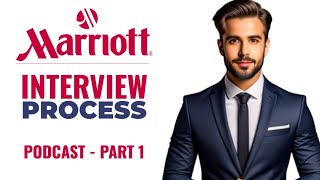 Marriott interview process Part one  Overview Of Marriott  Podcast [upl. by Brom710]