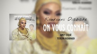 Kourouni Diabate  On vous connaît « Amy Cissé »  AUDIO [upl. by Htebezile]