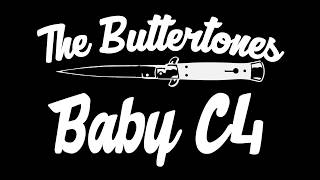 The Buttertones  quotBaby C4quot Official Video [upl. by Inaleon]