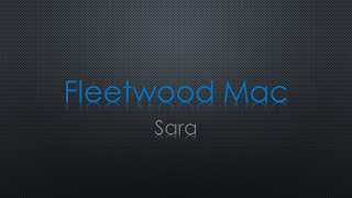 Fleetwood Mac Sara Lyrics [upl. by Doowron]