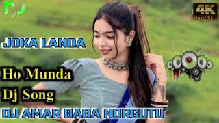 Joka Landa Ho Munda Dj song 2025 Dj Amar Babu Norgutu Bordor2025 [upl. by Nessnaj]