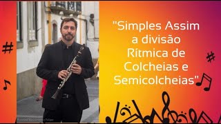 13 Simplificando a Subdivisão Rítmica de Colcheias e Semicolcheias [upl. by Meggs451]