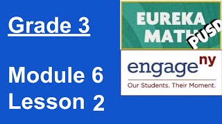 Eureka Math Grade 3 Module 6 Lesson 2 [upl. by Arrekahs162]