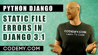 Static File Errors With New Version of Django  Django Blog 29b [upl. by Narej198]