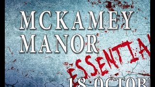 MCKAMEY MANOR ESSENTIALS 18 OCTOBER [upl. by Brader]