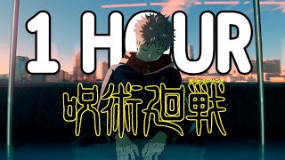 Jujutsu Kaisen Opening 1 HOUR LOOP  Kaikai Kitan  Lyrics [upl. by Geer]