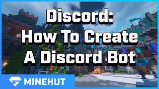 How To Create A Discord Bot  Minehut 101 [upl. by Aitan393]