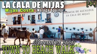 LA CALA DE MIJAS TOWN TO BEACH WALK TOUR IN NOVEMBER 2020 Malaga Costa Del Sol Spain 4K [upl. by Cairistiona]