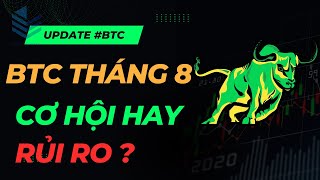 Bitcoin Tháng 8 Cơ Hội Hay Rủi Ro  TIPS CRYPTO [upl. by Tterrej710]