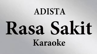 ADISTA  RASA SAKIT  KARAOKE POP INDONESIA TANPA VOKAL  LIRIK [upl. by Eem538]