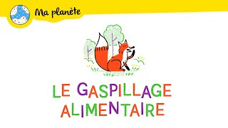 Le gaspillage alimentaire expliqué aux enfants  Ma Planète 11 [upl. by Adia550]