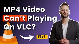 How To Solve VLC Wont Play MP4 Video Files（2023 Tutorial） [upl. by Aubarta]