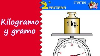 Matemáticas 2º Primaria Tema 3 El kilogramo y el gramo [upl. by Raamaj38]