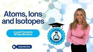 Atoms Ions and Isotopes  GCSE and A Level Chemistry [upl. by Anibla]