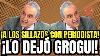 ¡A LOS SILLAZOS CON PERIODISTA ¡LO DEJÓ GROGUI [upl. by Baiel]